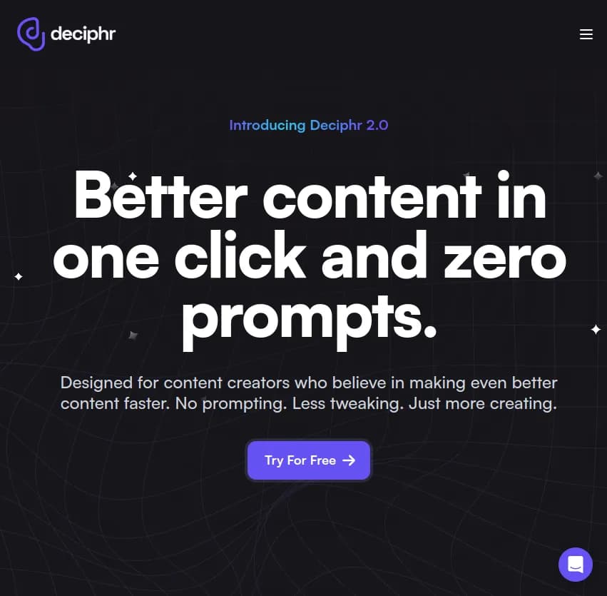 Avec DECIPHR AI, créez du contenu exceptionnel en un clic sans avoir à donner d'instructions. Moins de réglages, plus de créativité pour les créateurs exigeants.
